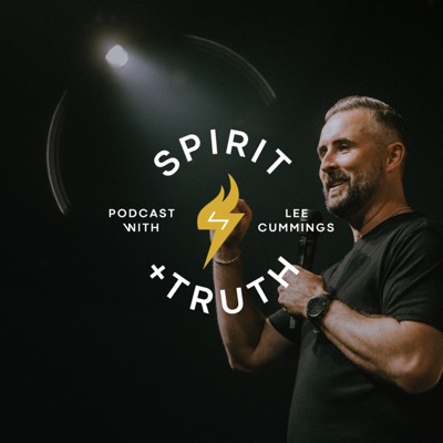 SPIRIT + TRUTH with Lee Cummings