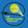 The Money Scope Podcast - Benjamin Felix & Dr. Mark Soth