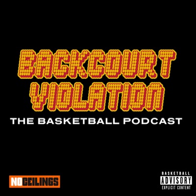Backcourt Violation: The Basketball Podcast Backcourt Violation: The Basketball Podcast