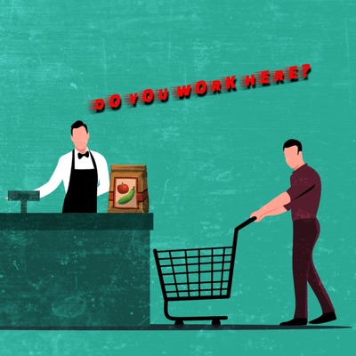 Do You Work Here? Do You Work Here?