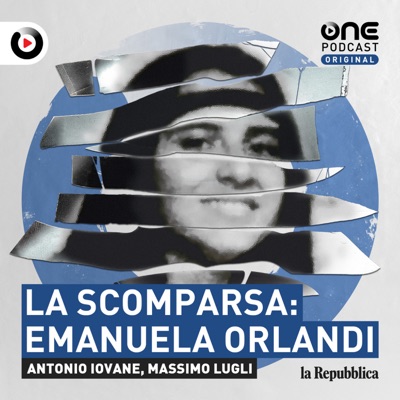 La Scomparsa: Emanuela Orlandi:OnePodcast