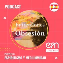 #45- ENTRETELONES DE LA OBSESION - CAPITULO 9 - REENCONTRO COL EL PASADO - Parte 2