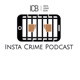 Insta Crime Podcast