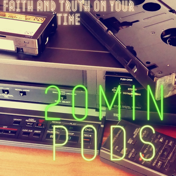 20MinutePods by 10MinuteChurch