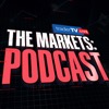 The Markets: Podcast