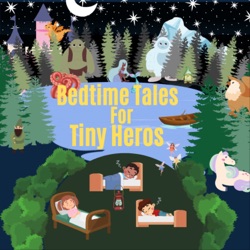 Bedtime Tales for Tiny Heroes
