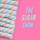 The Sugar Show