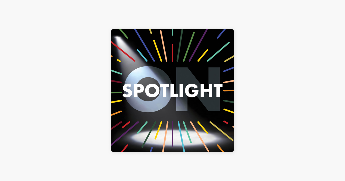 Spotlight On on Apple Podcasts