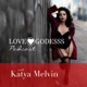 LOVEGODESSS Podcast with Katya Melvin