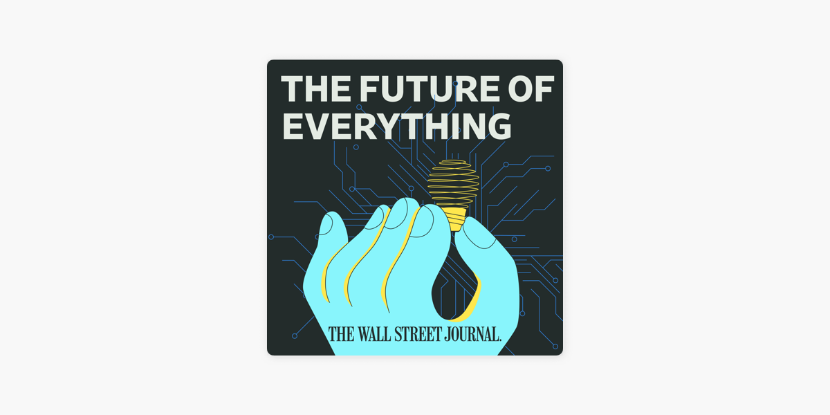 ‎WSJ’s The Future of Everything on Apple Podcasts