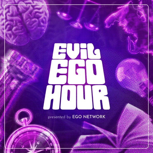 Evil Ego Hour Podcast