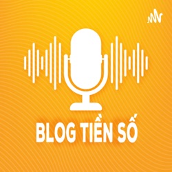 Blog Tiền Số Podcast