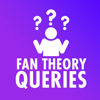 Fan Theory Queries - Fan Theory Queries