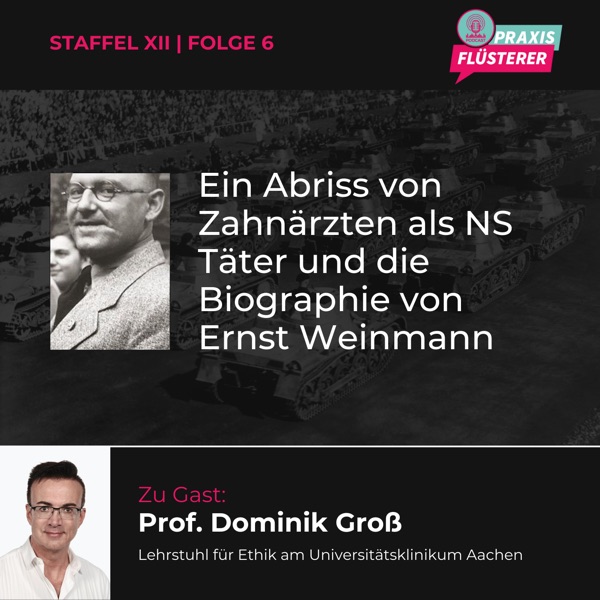 #154: Ein Abriss von Zahnärzten als NS-Täter und die Biographie von Ernst Weinmann photo