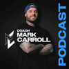 The Coach Mark Carroll Podcast - Mark Carroll