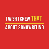 I Wish I Knew THAT About Songwriting - Jamie Karl Coupe and Callum Mirams