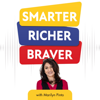 SMARTER RICHER BRAVER - Marilyn Pinto