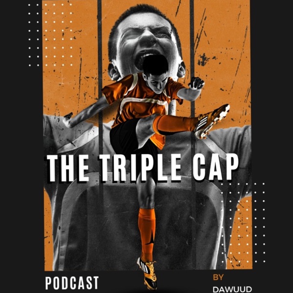 The Triple Cap Podcast