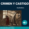 Crimen y Castigo - Lectura completa - Pandora Lectora