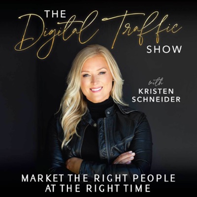 The Digital Traffic Show-Drive Traffic, Digital Marketing, Paid Ads, Marketing Strategy, Media Growth, Lead Generation, Revenue Growth, ROI