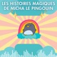 Les histoires magiques de Micha le Pingouin