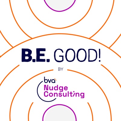 B.E. GOOD!:BVA Nudge Consulting