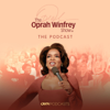 The Oprah Winfrey Show: The Podcast - Oprah