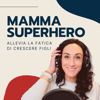 Mamma Superhero - Silvia D'Amico