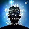 I AM Affirmations for Mental Health Wellbeing - Celi