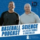 Baseball Science Podcast - Episode 1 - Intro