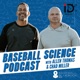 Baseball Science Podcast