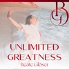 Unlimited Greatness - Erfolg - REICH und glücklich SEIN