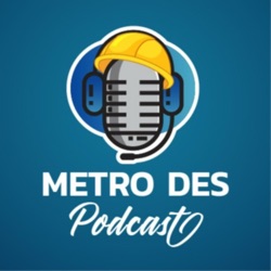 Metro Des Podcast