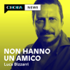 Non hanno un amico - Luca Bizzarri – Chora Media