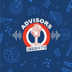 Advisors Unscripted