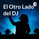 El Otro Lado del DJ