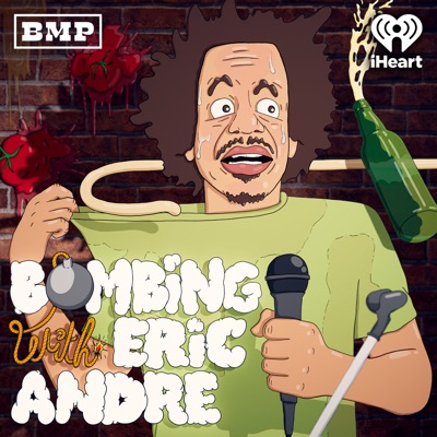 Bombing with Eric Andre:Big Money Players Network and iHeartPodcasts