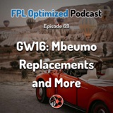 Episode 69. FPL GW16: Mbeumo Replacements and More