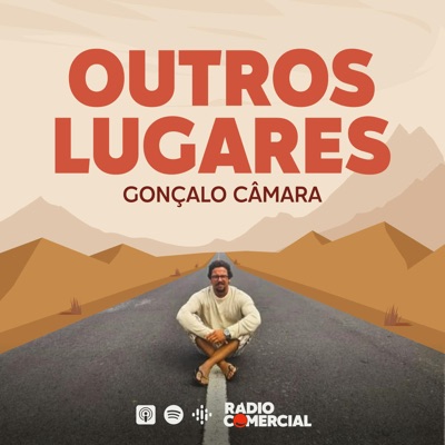 Rádio Comercial - Outros Lugares:Gonçalo Câmara