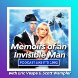 52: Memoirs of an Invisible Man with Eric Vespe & Scott Wampler