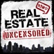 Real Estate Uncensored - Real Estate Sales & Marketing Training Podcast