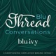 Blu Thread Conversations: The Ultimate Business Podcast for People, Culture, and Employer Brand Strategies