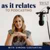 As It Relates to Podcasting with Simona Costantini