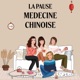 La pause médecine chinoise