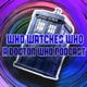 Who Watches Who | A Doctor Who Podcast