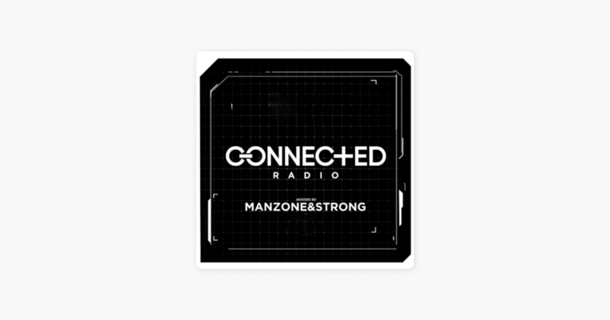 Manzone & Strong presents Connected Radio on Apple Podcasts