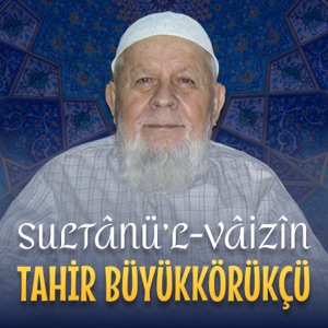 Tahir Büyükkörükçü — Vaaz