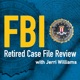 317: FBI Retired Case File Review Live! in Philadelphia