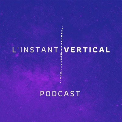 L'instant Vertical L'instant Vertical