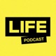LIFE Podcast